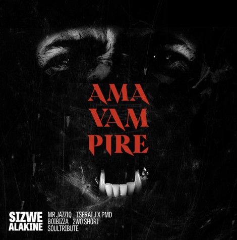 AmaVampire (feat. Mr JazziQ, Tserai J, PMD, Boibizza, 2wo Short & Soultribute)