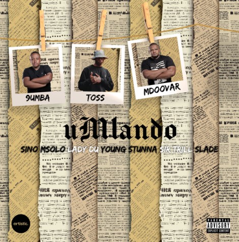 uMlando (feat. Sir Trill, Sino Msolo, Lady Du, Young Stunna and Slade)
